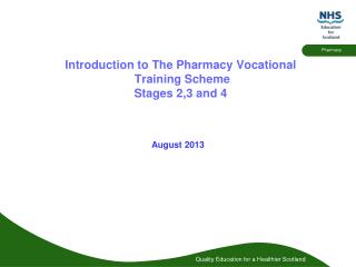 Introduction to The Pharmacy Vocational Training Scheme Stages 2,3 and 4