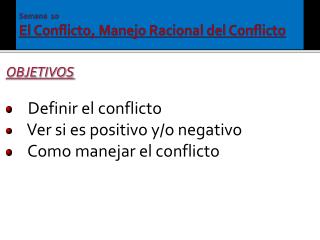 Semana 10 El Conflicto, Manejo Racional del Conflicto
