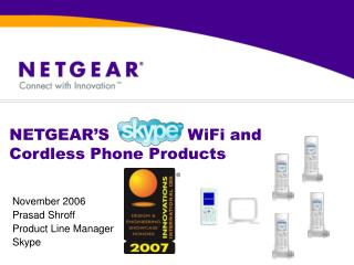 NETGEAR’S WiFi and Cordless Phone Products