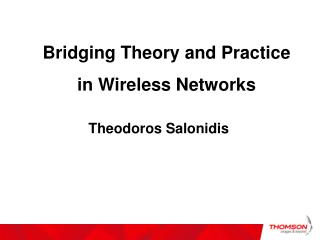 Bridging Theory and Practice in Wireless Networks