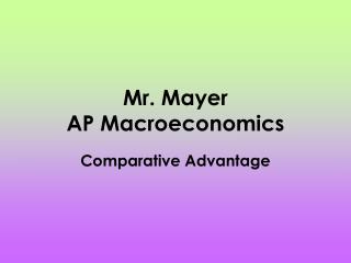 Mr. Mayer AP Macroeconomics