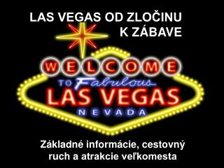 LAS VEGAS OD ZLOČINU K ZÁBAVE