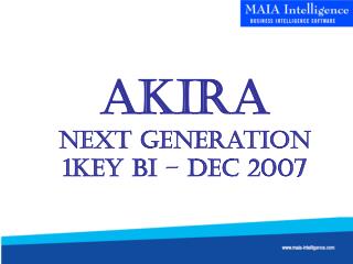 Akira Next Generation 1KEY BI – Dec 2007