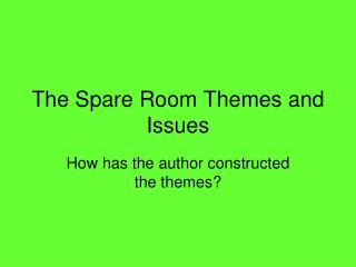 The Spare Room Themes and Issues