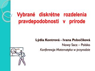 Vybrané diskrétne rozdelenia pravdepodobnosti v prírode