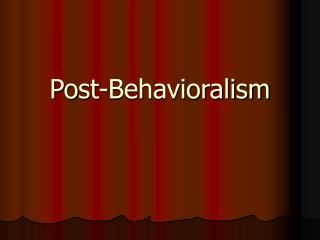Post-Behavioralism