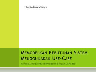 Memodelkan Kebutuhan Sistem Menggunakan Use-Case