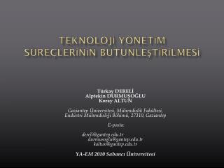 TEKNOLOJİ YÖNETİM SÜREÇLERİNİN BÜTÜNLEŞTİRİLMESİ