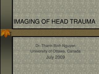 IMAGING OF HEAD TRAUMA
