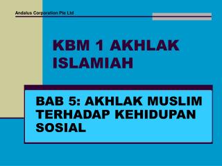 KBM 1 AKHLAK ISLAMIAH