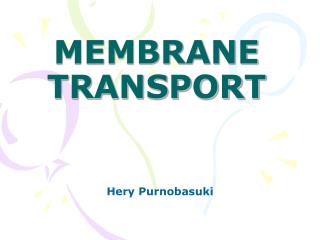 MEMBRANE TRANSPORT