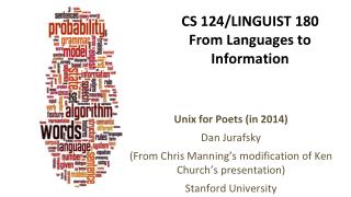 CS 124/LINGUIST 180 From Languages to Information