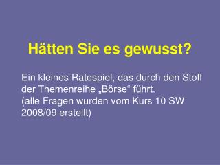 Hätten Sie es gewusst?