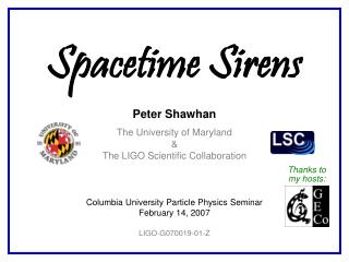 Peter Shawhan The University of Maryland &amp; The LIGO Scientific Collaboration