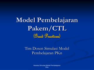 Model Pembelajaran Pakem /CTL (Good Practices)