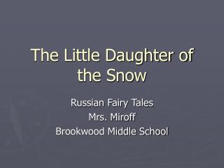 The Little Daughter of the Snow