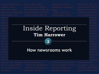 Inside Reporting Tim Harrower