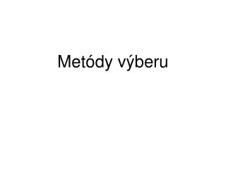 Metódy výberu