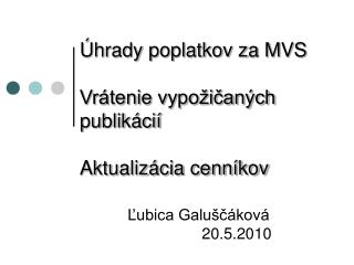 Úhrady poplatkov za MVS