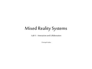 Mixed Reality Systems