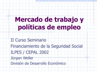 Mercado de trabajo y políticas de empleo