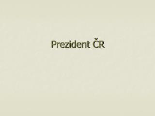 Prezident ČR