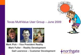 Texas MultiValue User Group – June 2009