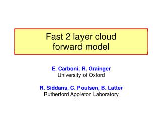 E. Carboni, R. Grainger University of Oxford R. Siddans, C. Poulsen, B. Latter