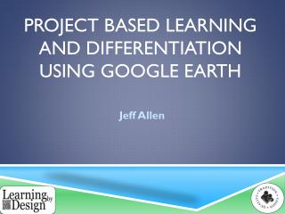 Project Based Learning and Differentiation using Google Earth