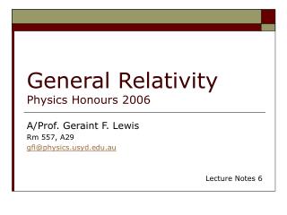 General Relativity Physics Honours 2006