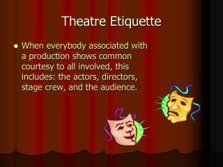 Theatre Etiquette