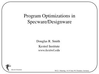 Program Optimizations in Specware/Designware