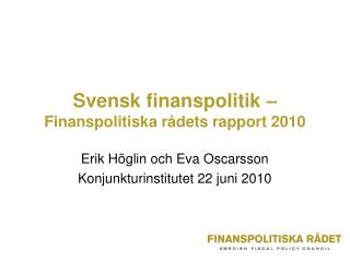 Svensk finanspolitik – Finanspolitiska rådets rapport 2010