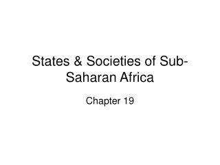 States &amp; Societies of Sub-Saharan Africa