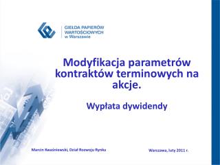 Modyfikacja parametrów kontraktów terminowych na akcje. Wypłata dywidendy