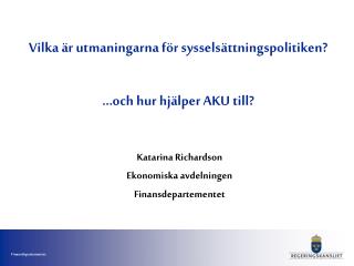 Vilka är utmaningarna för sysselsättningspolitiken?