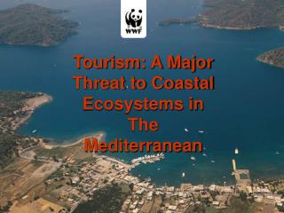 Tourism: A Major Threat to Coastal Ecosystems in The Mediterranean