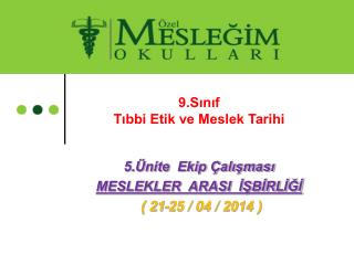 9.Sınıf Tıbbi Etik ve Meslek Tarihi