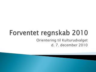 Forventet regnskab 2010