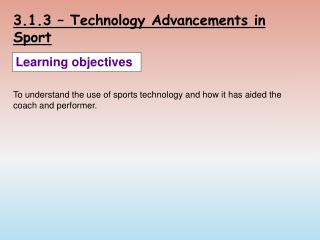 3.1.3 – Technology Advancements in Sport