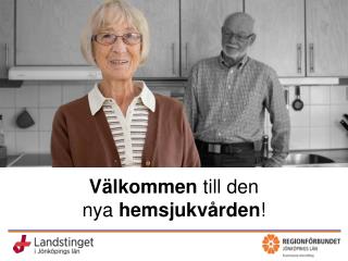 Välkommen till den nya hemsjukvården !