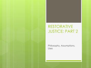 RESTORATIVE JUSTICE: PART 2