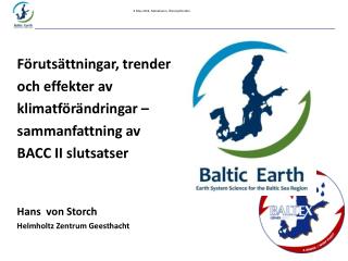 Förutsättningar, trender och effekter av klimatförändringar – sammanfattning av BACC II slutsatser