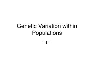 Genetic Variation within Populations