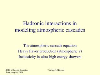 Hadronic interactions in modeling atmospheric cascades