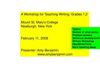 A Workshop for Teaching Writing: Grades 1,2 Mount St. Mary’s College Newburgh, New York