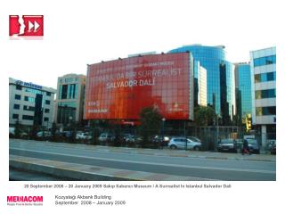 Kozyatağı Akbank Building September 2008 – January 2009