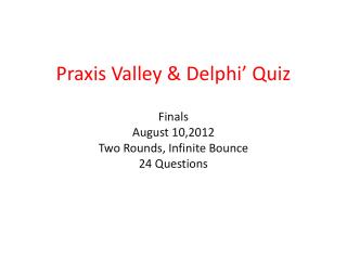 Praxis Valley &amp; Delphi’ Quiz