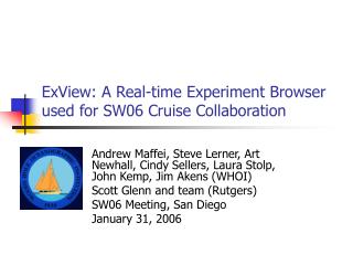 ExView: A Real-time Experiment Browser used for SW06 Cruise Collaboration