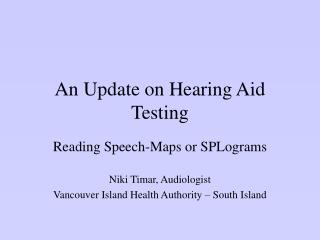 An Update on Hearing Aid Testing